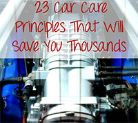 23 Car Care Principles that will Save You Thousands