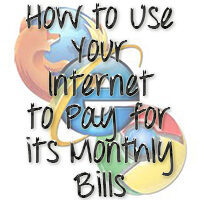 How to Use Your Internet to Pay for its Monthly Bills