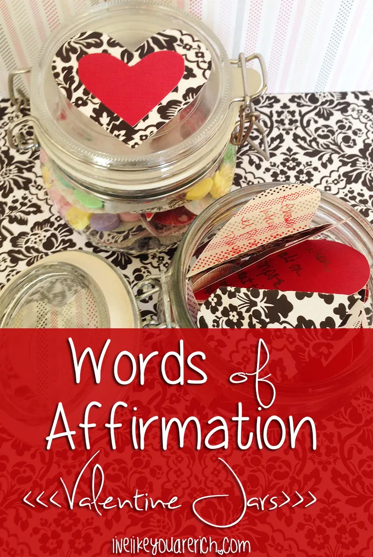 Words of Affirmation Valentine Jars. Unique ideas on what to write for a significant other.