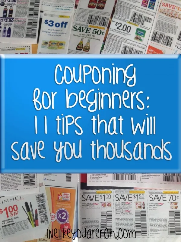 Couponing for Beginners: 11 tips that will save you thousands