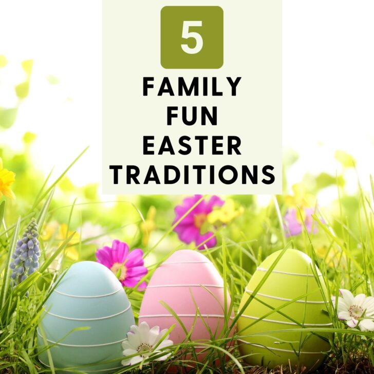 5 Family Fun Easter Traditions