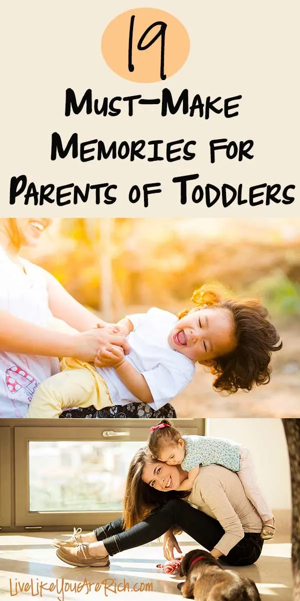 19 Must-Make Memories for Parents of Toddlers