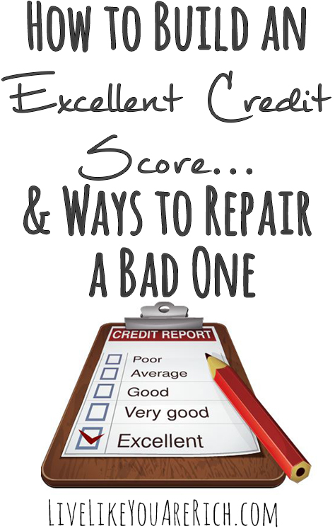 How to build an excellent credit score..and ways to repair a bad one.