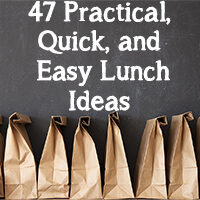 47 Practical, Quick, and Easy Lunch Ideas