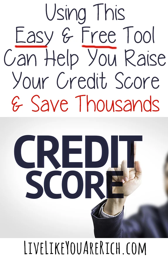 Using This Easy & Free Tool Can Help You Raise Your Credit Score & Save Thousands