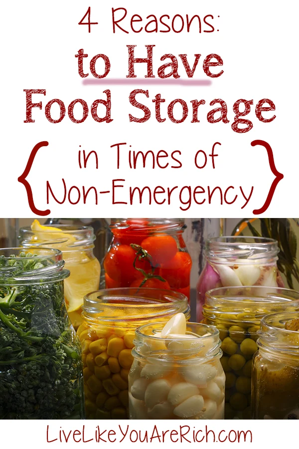4 Reasons To have Food Storage In Times of Non-Emergency. #emergency #foodstorage