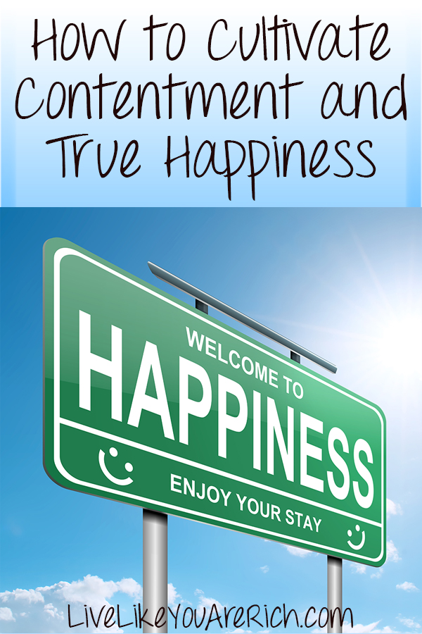 How to Cultivate Contentment and True Happiness | Live Like You Are Rich