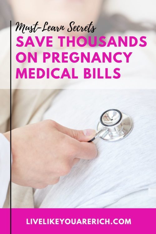 How to Save Money on PregnancyRelated Medical Bills Live Like You