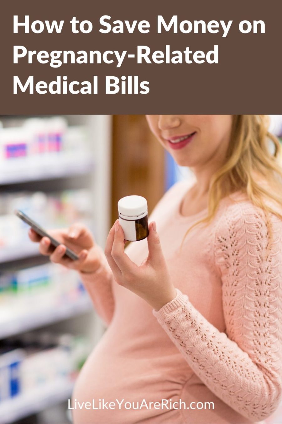How to Save Money on PregnancyRelated Medical Bills Live Like You