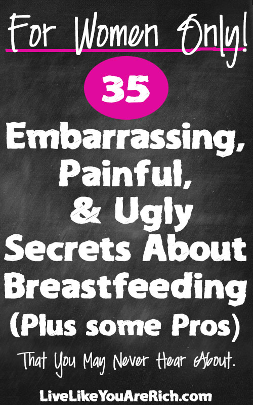 35 Embarrassing, Painful, and Ugly Secrets About Breastfeeding (Plus some Pros)