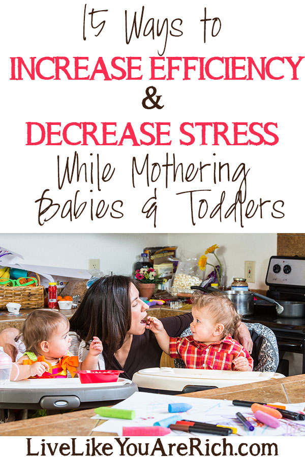 How to Increase Efficiency and Decrease Stress While Mothering Babies and Toddlers