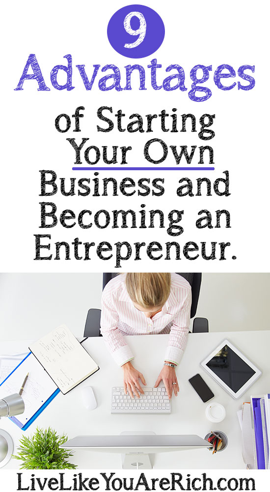 9 Advantages of Starting Your Own Business