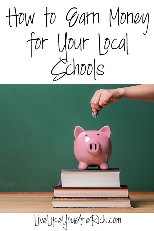 How to Earn Money for Your Local Schools Live Like You Are Rich