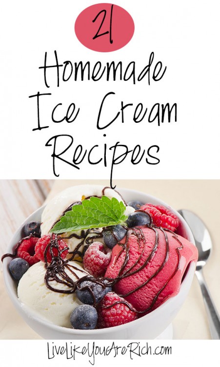 21 Homemade Ice Cream Recipes - Live Like You Are Rich