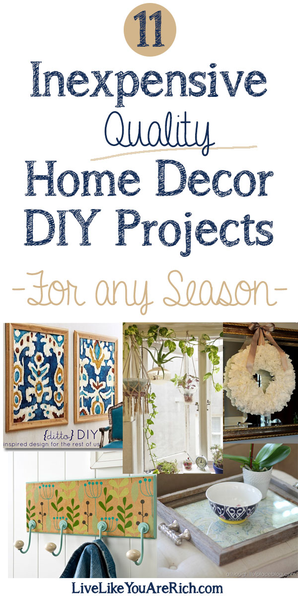 11 Inexpensive Quality  Home  Decor  DIY Projects Live Like 