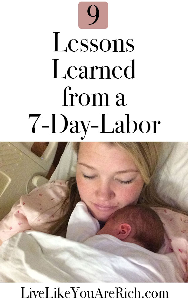 9 Lessons Learned from a 7-Day-Labor