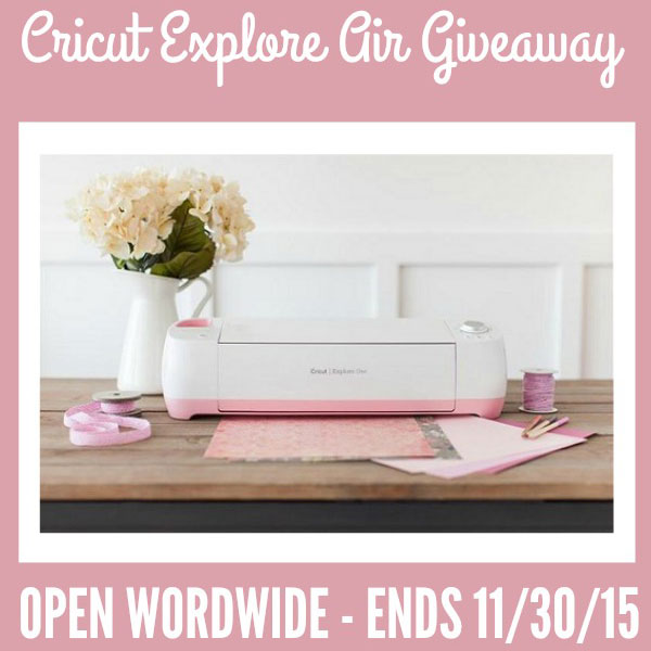 Cricut Explore Air Giveaway