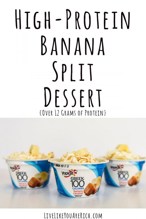 HighProtein Banana Split Dessert Live Like You Are Rich