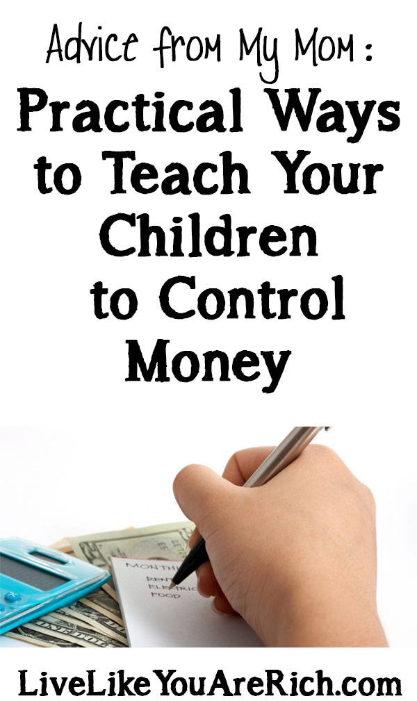 Advice from My Mom: Practical Ways to Teach Your Children to Control Money