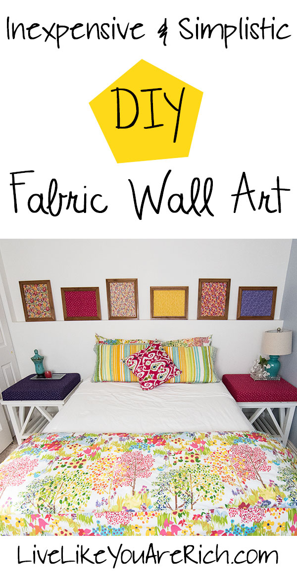 Diy Fabric Wall Art Live Like You Are Rich