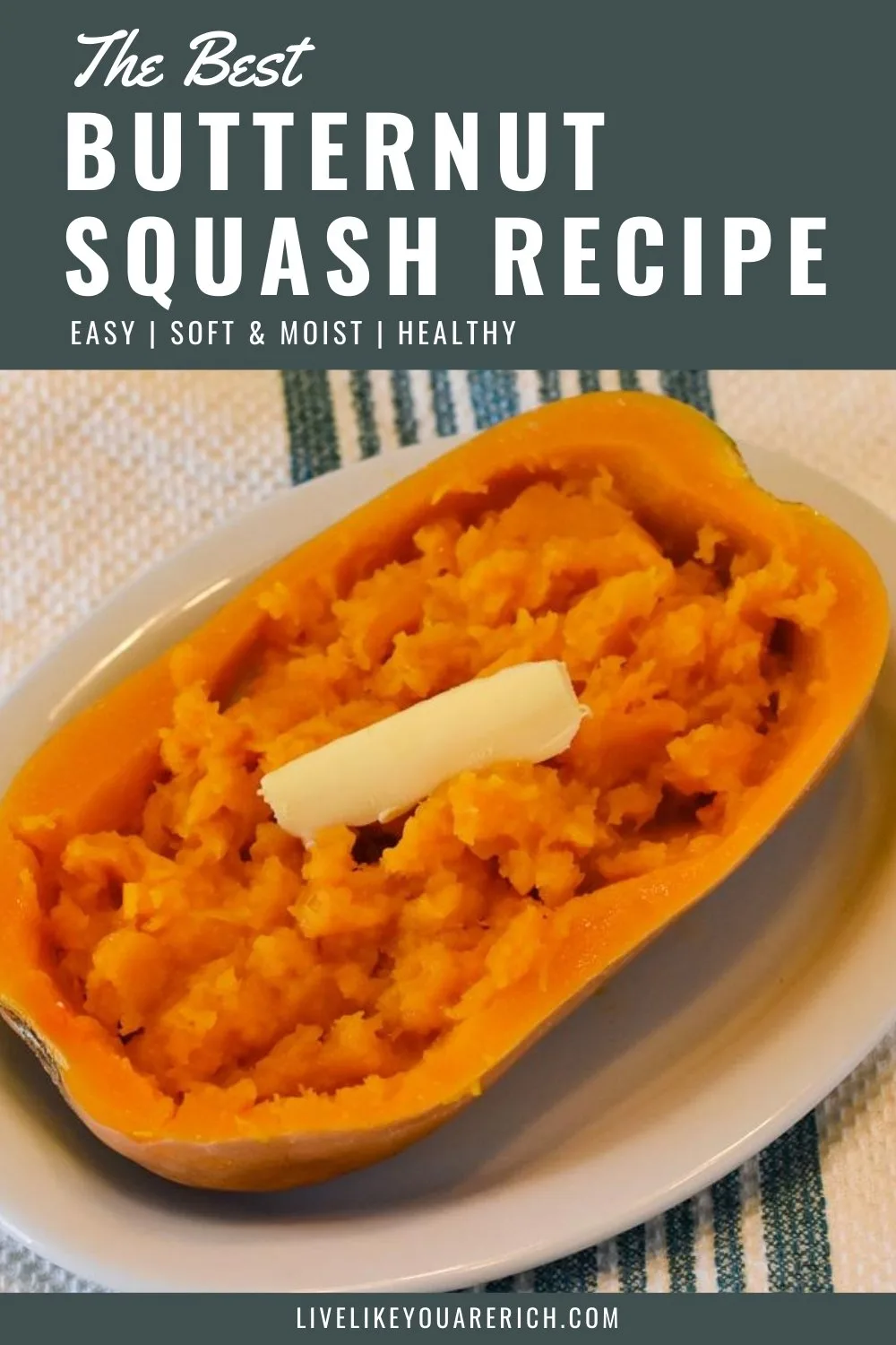 How to Cook Butternut Squash—the Easy Way. The instructions are very simple and it only took a few minutes to prepare before we cooked it (over an hour). Cooking the butternut squash as we did makes it very soft and moist. It is also healthy, rich in fiber and vitamin A which is good for the eyes.
