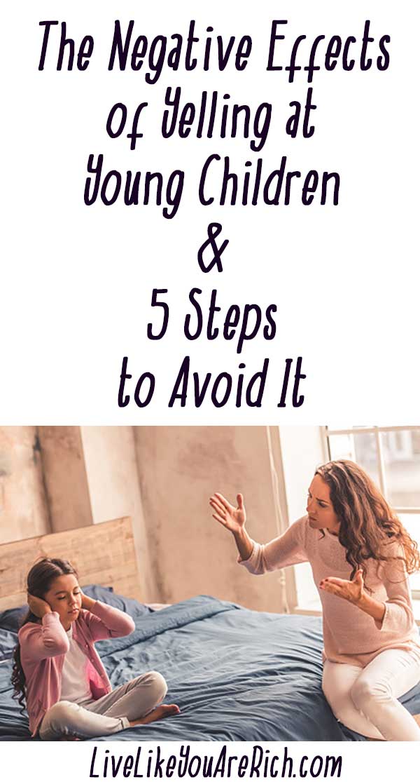 The Negative Effects of Yelling at Young Children & 5 Steps to Avoid It