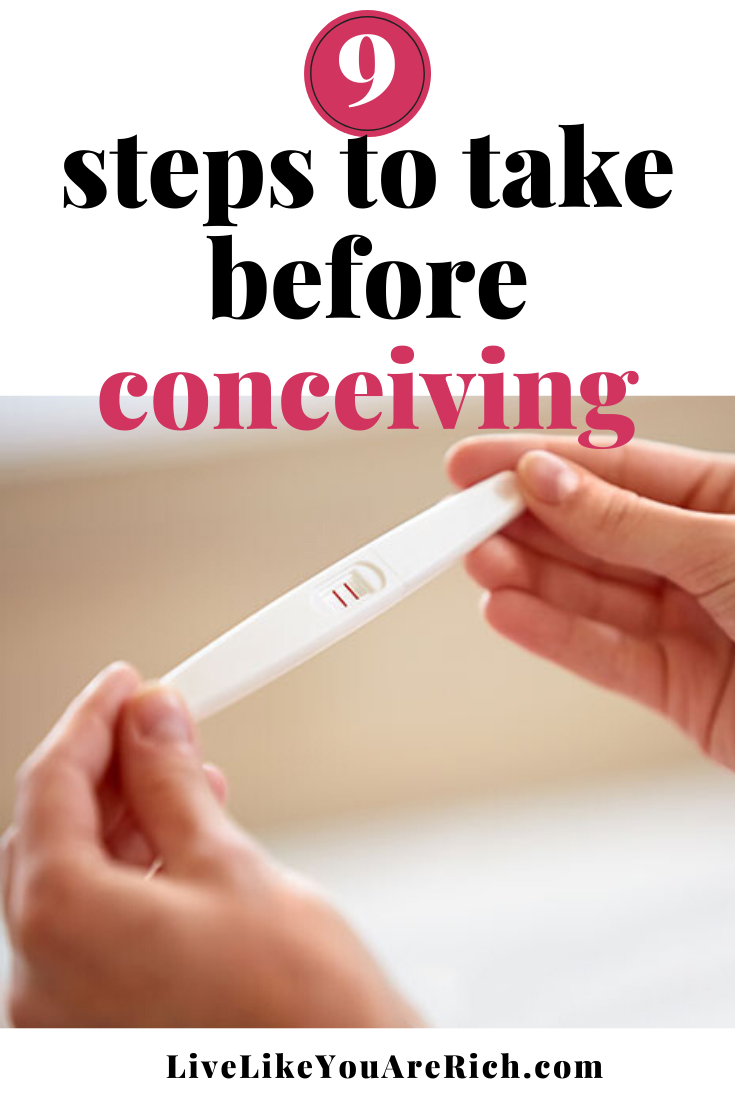 9 Steps to Take Before Conceiving - great things to think about before getting pregnant! 
