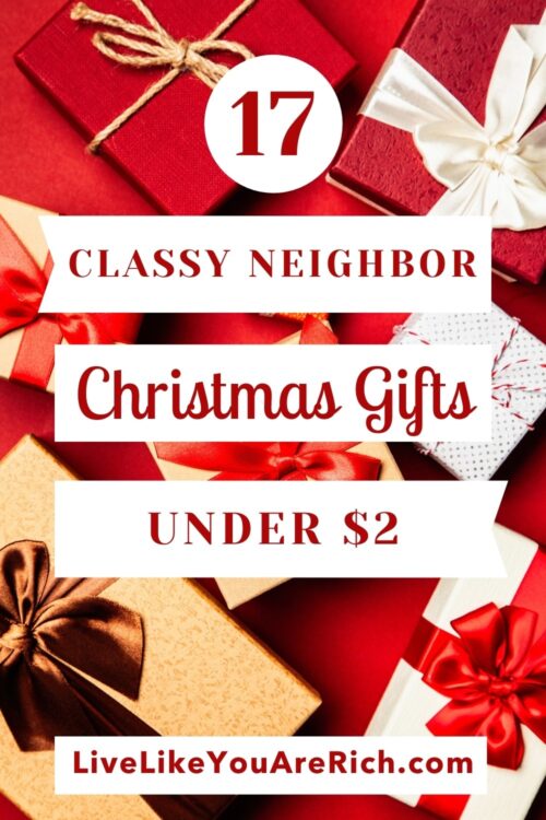 Quick and Inexpensive Neighbor Gifts for Christmas Live Like You Are Rich