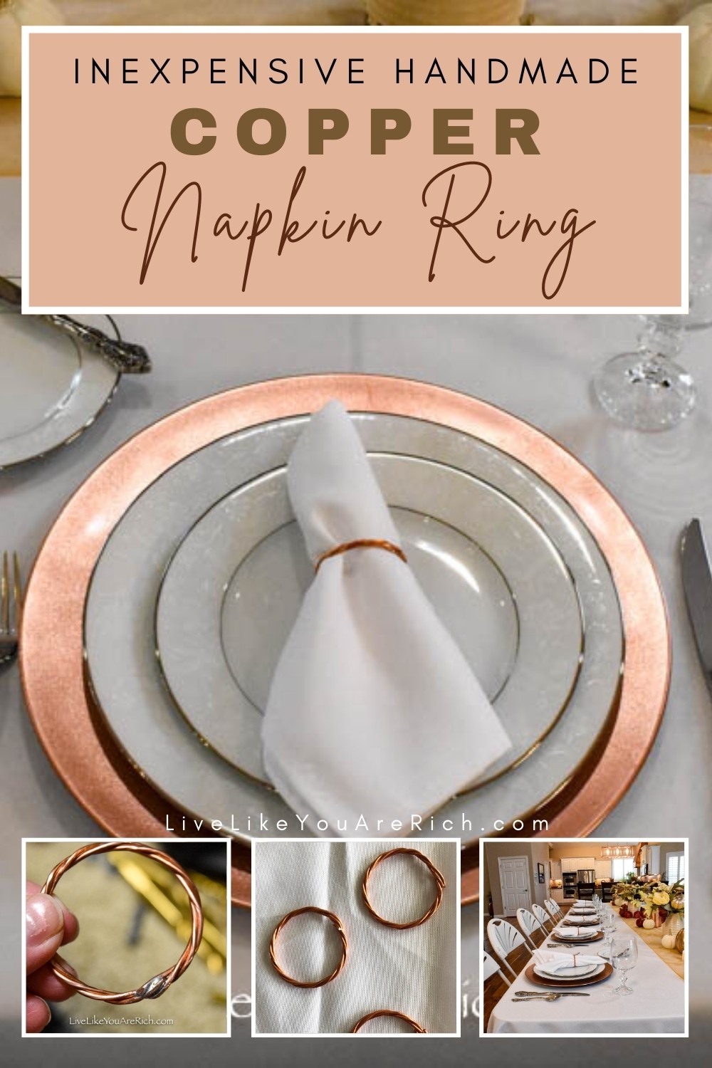 These inexpensive handmade real copper napkin rings were simple to make and only cost about .20 cents each. They are a great option for napkin rings if you have a big group or if you have a copper accented tablescape. #coppernapkinring #thanksgiving #napkinring 