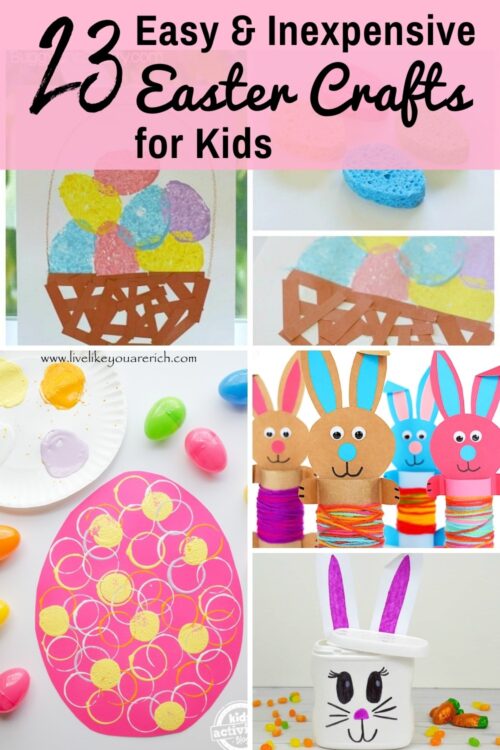 23 Easy and Inexpensive Easter Crafts for Kids - Live Like You Are Rich