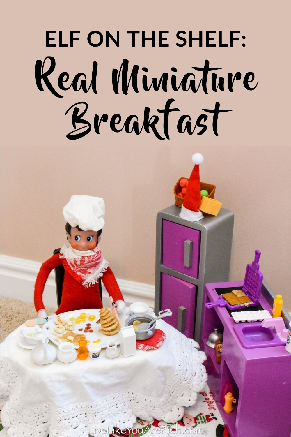Elf on the Shelf: Real Miniature Breakfast