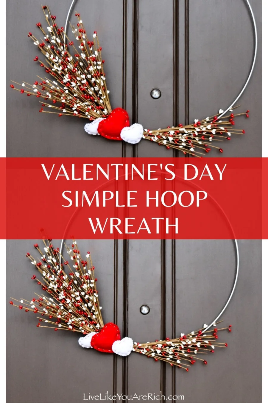 DIY Valentine’s Day Simple Hoop Wreath. A very easy and quick to make. Hang the wreath and step back and enjoy your Valentine’s Day Simple Hoop Wreath.