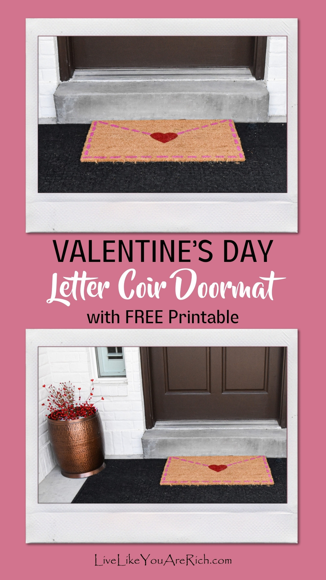 This Valentine’s Day Letter Coir Doormat was a simple doormat I made and it only cost me $12.00 out of pocket for the supplies. I’ve made many coir doormats and this one was by far the easiest because I did not use a Cricut, stencil or cutting board; I simply free-hand painted the design. Download the FREE printable.
