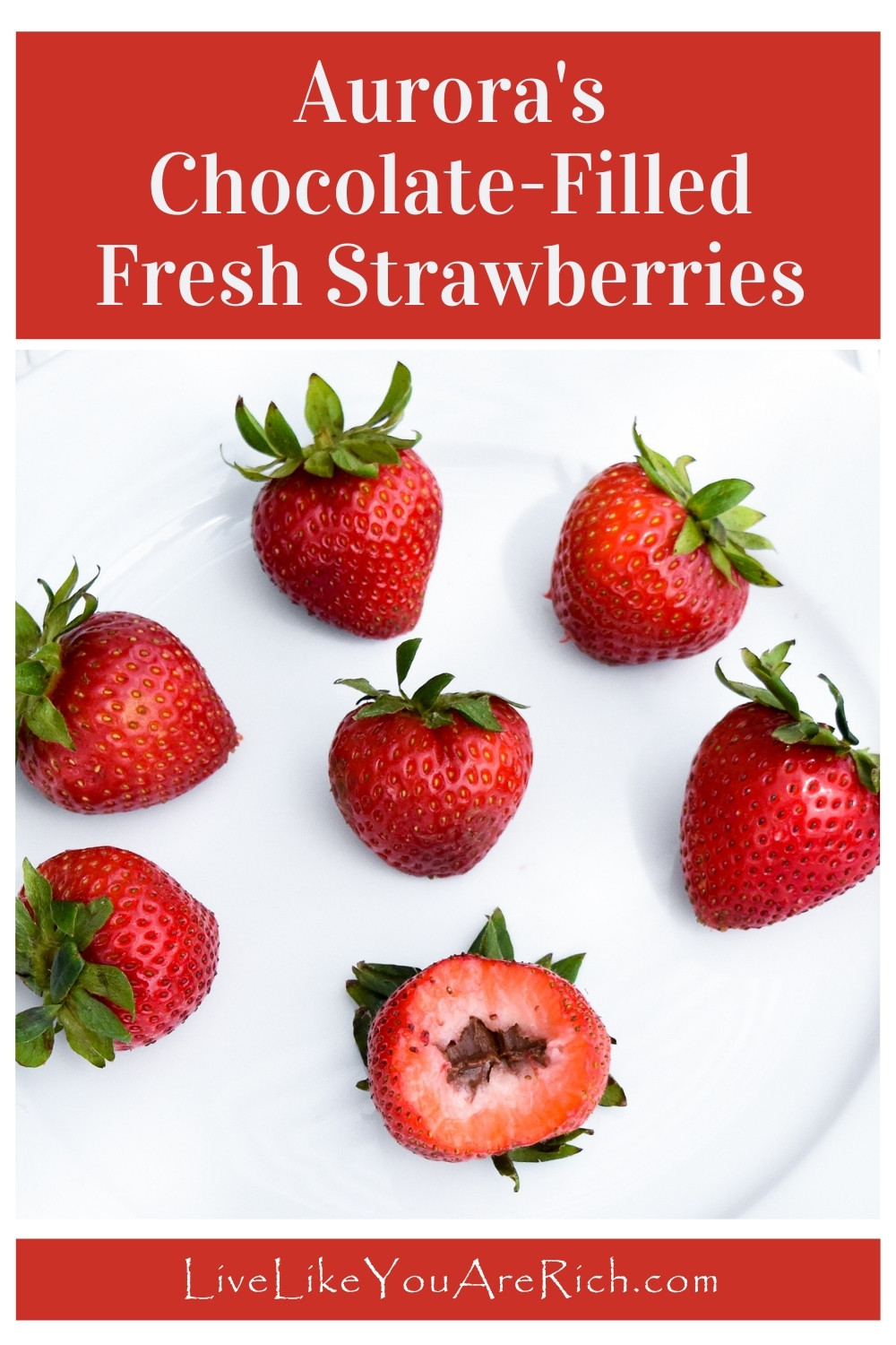 Aurora's Chocolate-Filled Fresh Strawberries