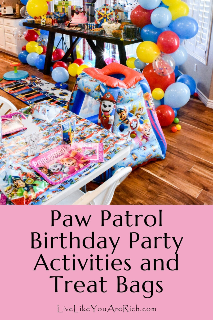 Paw Patrol Birthday Party Activities and Treat Bags Live Like You Are Rich
