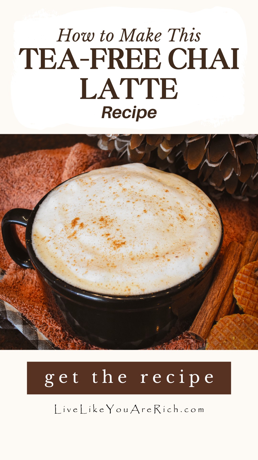 Tea-Free Chai Latte Recipe