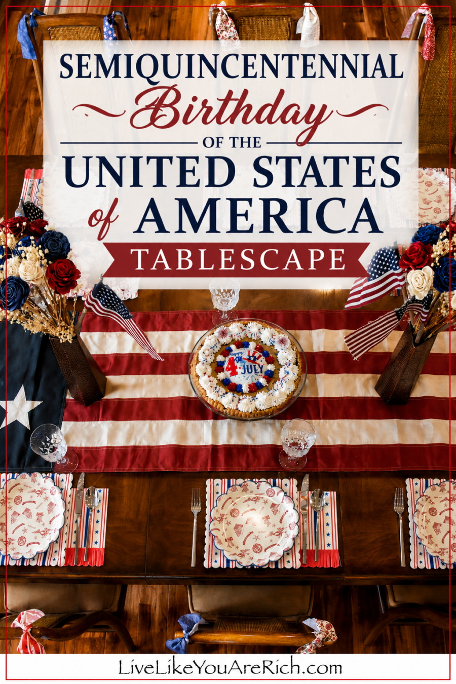 Semiquincentennial Birthday of the United States of America Tablescape