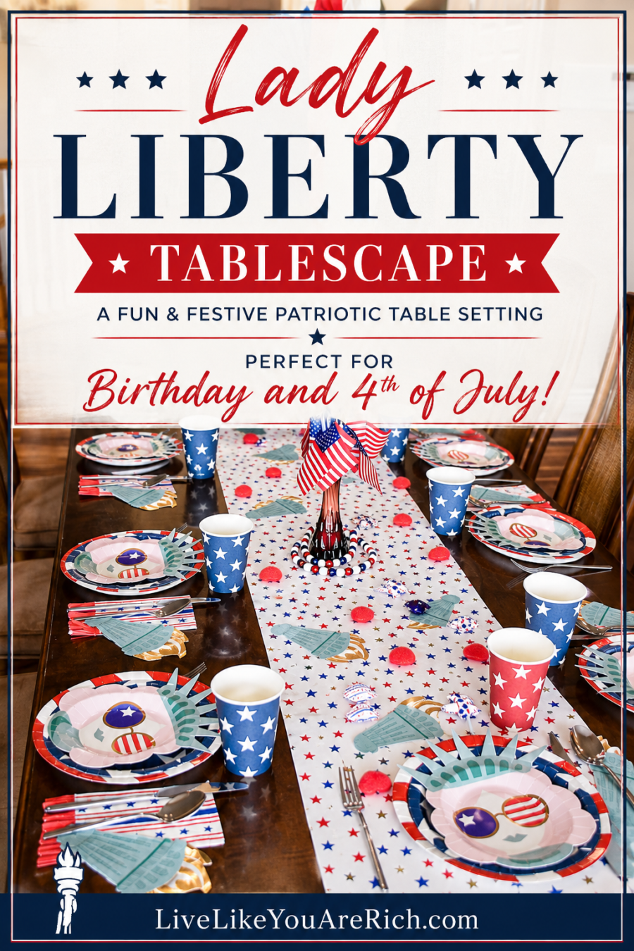 Lady Liberty Tablescape Ideas for a Birthday & 4th of July Party